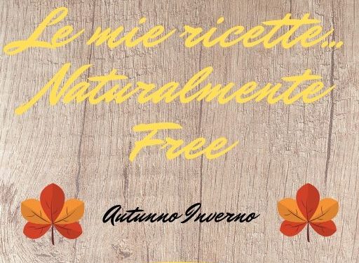 Naturalmente Free, le ricette stagionali senza glutine di Isabella Vendrame